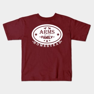 Arms Family Homestead Lifestyle Kids T-Shirt